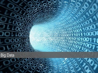 Big Data
 