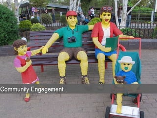 Community Engagement
 