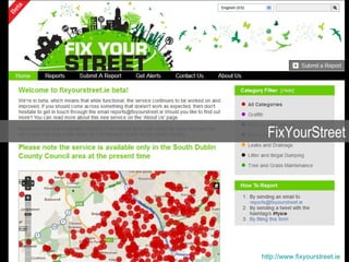 FixYourStreet




http://www.fixyourstreet.ie
 