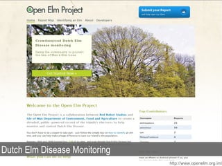Dutch Elm Disease Monitoring http://www.openelm.org.im/ 