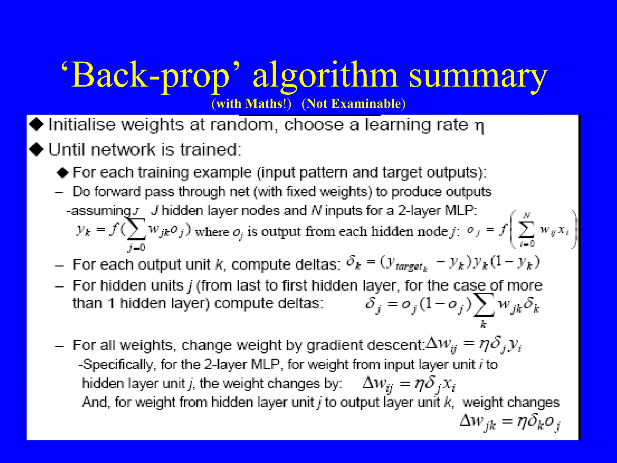 &lsquo;Back-prop&rsquo; algorithm summary
(with Maths!) (Not Examinable)
24
 