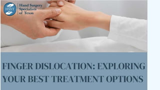Finger Dislocation Exploring Your Best Treatment Options