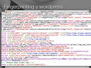 Fingerprinting y wordpress
WordPress: Uno de los sistemas de
blogging más famosos.
 