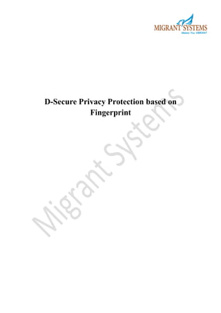 D-Secure Privacy Protection based on
Fingerprint

 