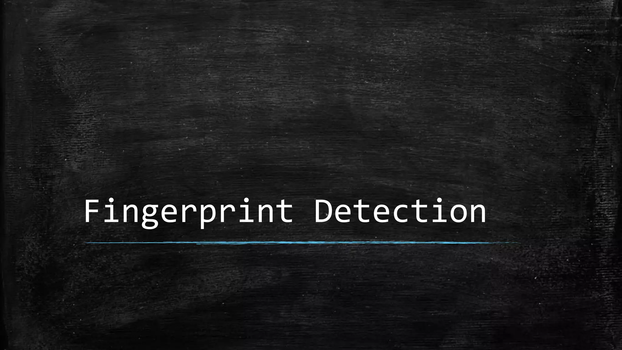 Fingerprint Detection
 