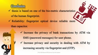 Fingerprint & GSM based ATM Access Security System | PPTX