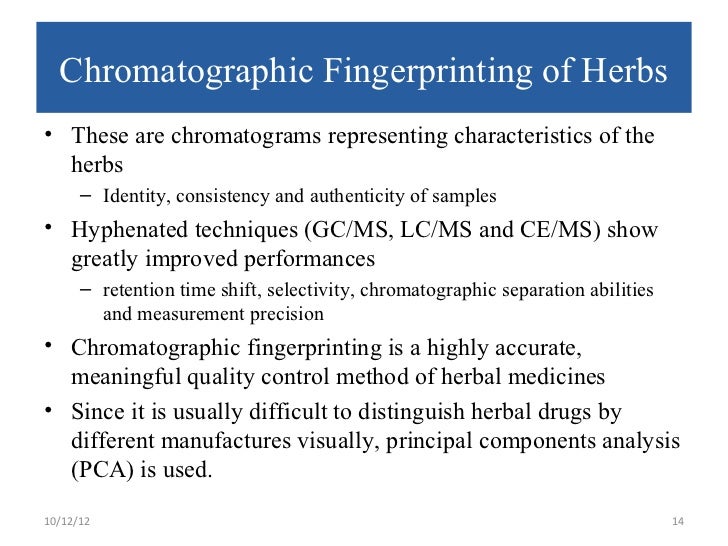 Fingerprinting of herbal drugs using advanced bioanalytical techniques