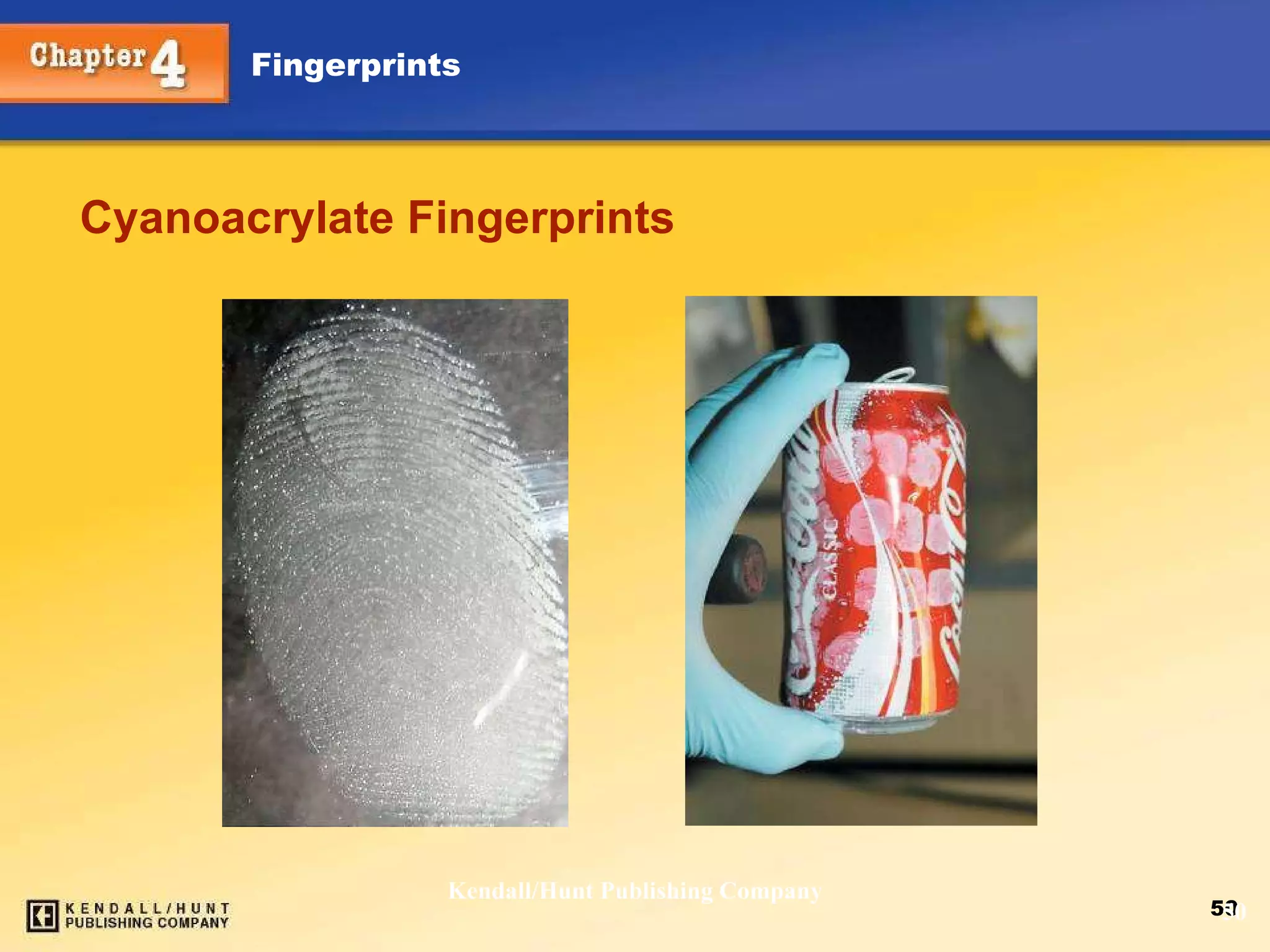 Cyanoacrylate Fingerprints Kendall/Hunt Publishing Company 