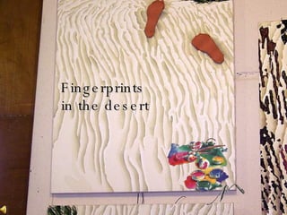 Fingerprints  in the desert 