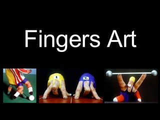 Fingers Art 