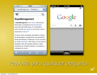 resposta para qualquer pergunta
sexta-feira, 11 de novembro de 11
 