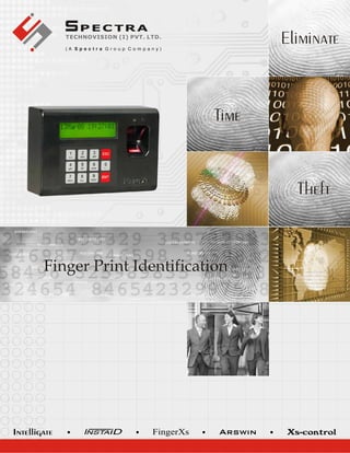 Finger Print Identification

FingerXs

 