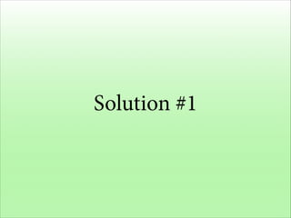 Solution #4
 