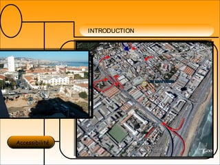 INTRODUCTION
Introduction
Présentation de
la zone d'étude
Situation
Accessibilité
 