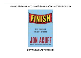 (Read) Finish: Give Yourself the Gift of Done TXT,PDF,EPUB
DONWLOAD LAST PAGE !!!!
Get now : https://nn.readpdfonline.xyz/?book=1591847621 Audiobook Finish: Give Yourself the Gift of Done read Online From New York Times bestselling author Jon Acuff, a book for those who want relief from always starting and never being done.Jon Acuff, sought-after speaker and consultant, is the friend who always gives you great advice. With his self-depricating humor and charm, he has won over hundreds of thousands of followers, who come to him for both encouragement and a kick in the pants. Now, after showing you how to reboot your career in his New York Times bestseller Do Over, Acuff shows chronic starters how to actually finish their goals in an age of bottomless distractions and endless opportunities. Acuff knows the reason why many writers' novels go unfinished--it's the same reason why gyms are filled in the first week of January, and empty by the end of the month, and why people stop learning a new language once they get past the easy parts. It's not just that people lose momentum or get distracted. People give up on projects when they fail to live up to their own high expectations and decide that if they can't do something perfectly they won't do it at all. If you're going to finish, you have to kill perfectionism. Drawing on his popular 30 Days of Hustle course, Acuff teaches readers to short-circuit perfectionism and make it through to the end of a task. Whether it's by -choosing what to bomb- or -cutting a goal in half, - he shows readers how to move past -the day after perfect, - get focused, and--finally- finish.
 