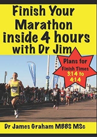 PDF DOWNLOAD Finish Your Marathon inside 4 hours with Dr Jim (A Dr's Sport &  Slide 1