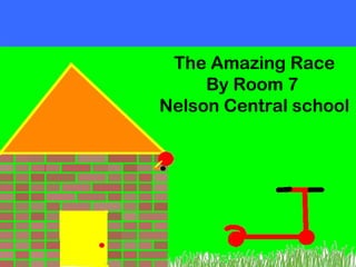 The Amazing Race By Room 7  Nelson Central school 