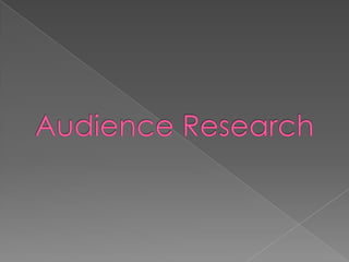 Audience Research 