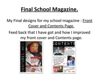 Final School Magazine. ,[object Object],[object Object]