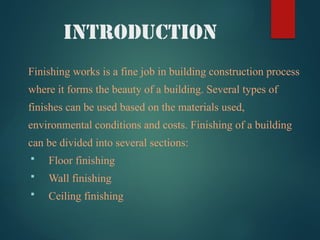 Comprehensive Guide to Finishing Works in Building Construction | PPTX