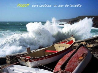 Plogoff  pors Loubous  un jour de tempête   
