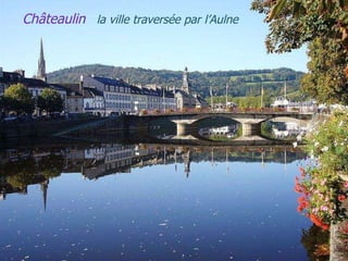 Châteaulin   la   ville   traversée   par   l’Aulne   