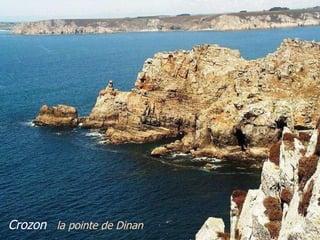 Crozon  la pointe de Dinan 