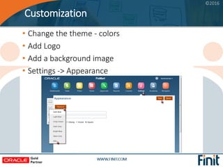 ©2016
Customization
• Change the theme - colors
• Add Logo
• Add a background image
• Settings -> Appearance
 
