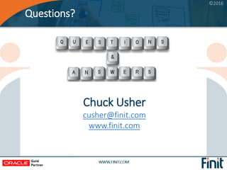 ©2016
Questions?
Chuck Usher
cusher@finit.com
www.finit.com
 