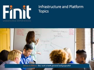 Infrastructure and Platform
Topics
 