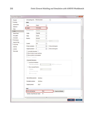 232 Finite Element Modeling and Simulation with ANSYS Workbench
 