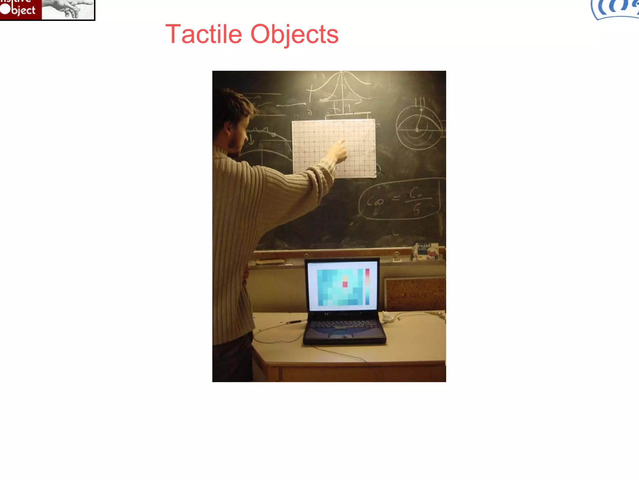 Tactile Objects

 