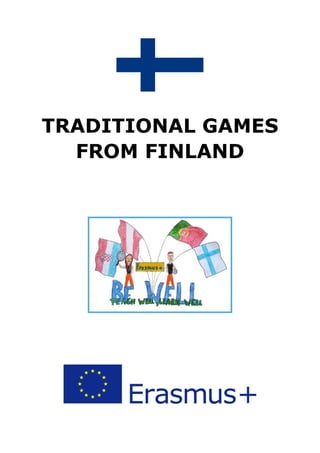 TRADITIONAL GAMES
FROM FINLAND
 