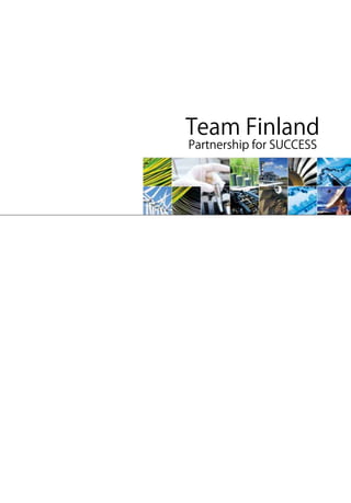 Team Finland
Partnership for SUCCESS
 
