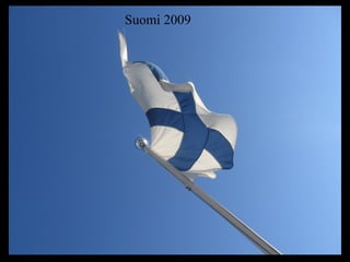 Suomi 2009
 