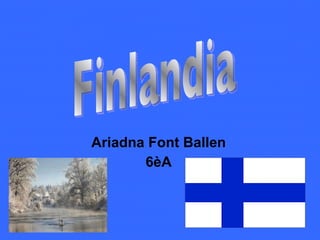 Ariadna Font Ballen 6èA Finlandia 