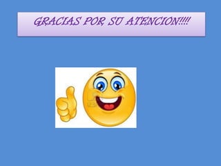 GRACIAS POR SU ATENCION!!!!
 