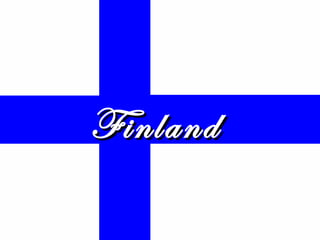 Finland

 