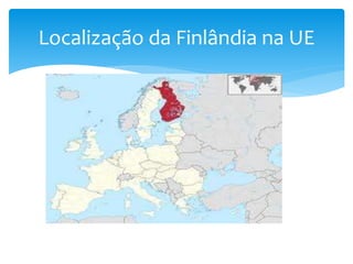 Localização da Finlândia na UE
 