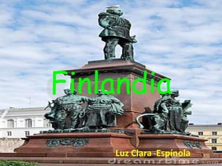 Finlandia
Luz Clara Espínola
 