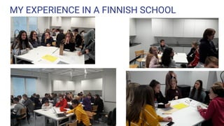 MY EXPERIENCE IN A FINNISH SCHOOL
