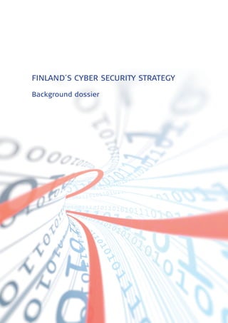 FINLAND´S CYBER SECURITY STRATEGY

Background dossier
 