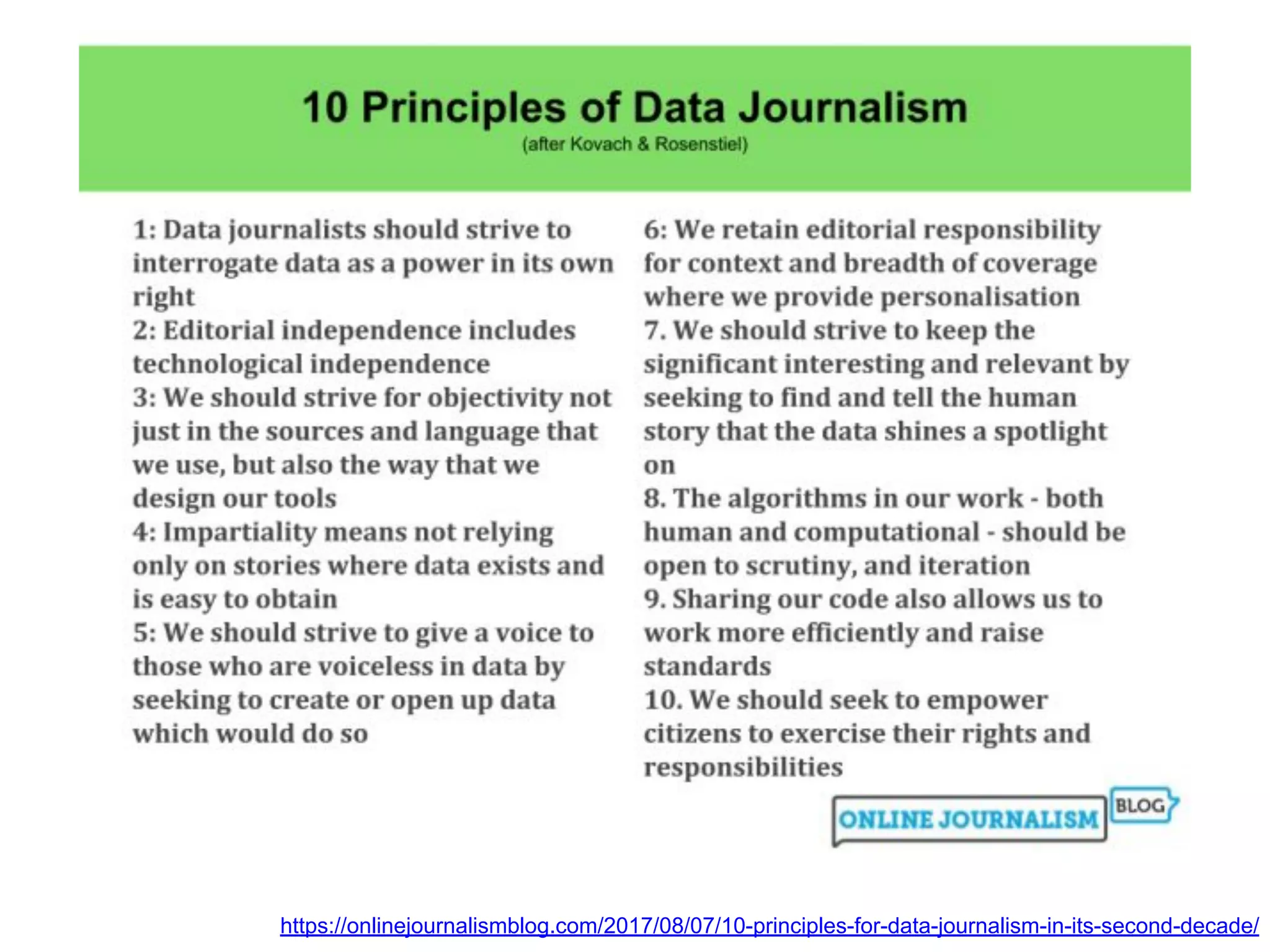 https://onlinejournalismblog.com/2017/08/07/10-principles-for-data-journalism-in-its-second-decade/
 
