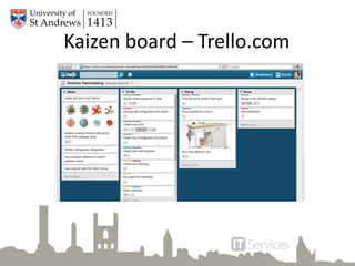 Kaizen board – Trello.com
 