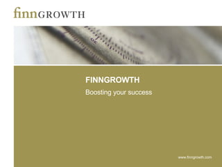 FINNGROWTH  Boosting your success 