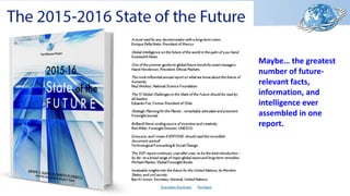 Maybe… the greatest
number of future-
relevant facts,
information, and
intelligence ever
assembled in one
report.
 