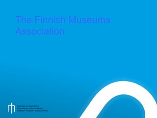 The Finnish Museums
Association

 