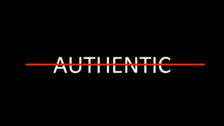 AUTHENTIC	
 