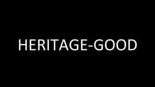 HERITAGE-GOOD	
 