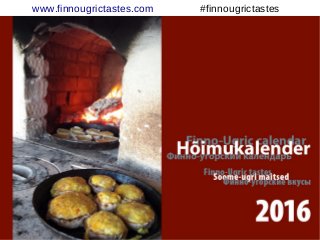 www.finnougrictastes.com #finnougrictastes
 